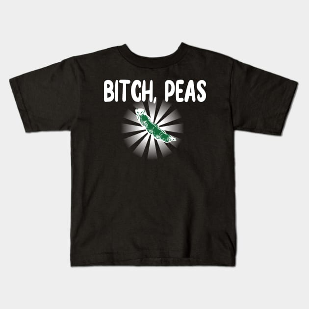 Bitch, Peas Kids T-Shirt by batinsaja